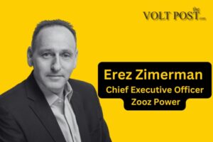 Erez Zimerman Zooz Power New Chief Executive Officer the volt post