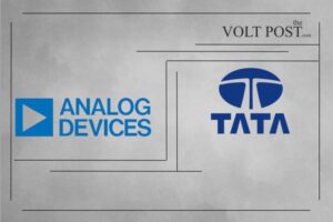 ADI, Tata Group, Tejas Networks MoU on Semiconductors the volt post