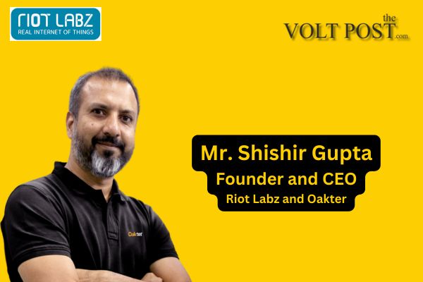 Shishir Gupta Riot Labz Oakter on Indian EMS Sector Growth the volt post