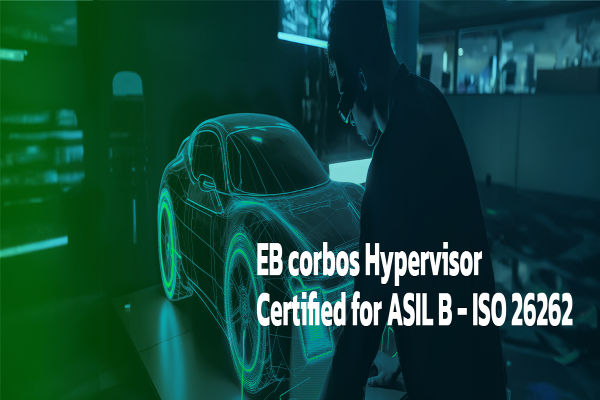 Elektrobit EB Corbos Hypervisor Gets SEooC by TÜV SÜD The Volt Post