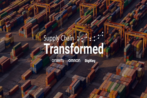 DigiKey Supply Chain Transformed video series onsemi. Omron