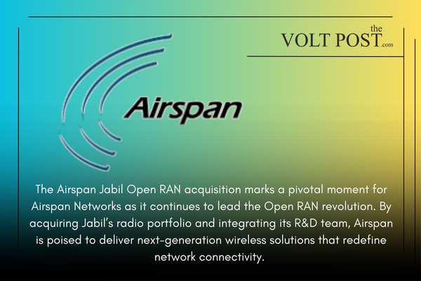 Airspan Jabil Open RAN Acquisition Boosts 5G the volt post