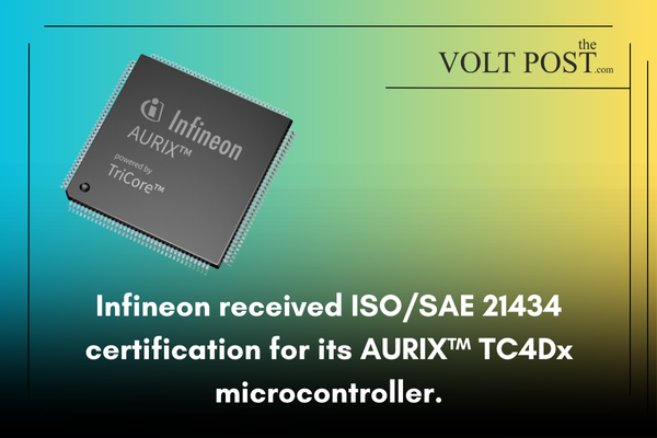  Infineon AURIX TC4Dx MC Gets ISO/SAE 21434 Certification 