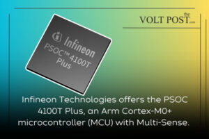 Infineon PSOC 4100T Plus Arm Cortex-M0+ MCU CAPSENSE the volt post