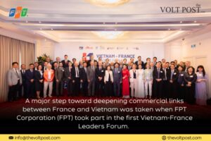 Vietnam-France Leaders Forum saw Presence of FPT the volt post 1