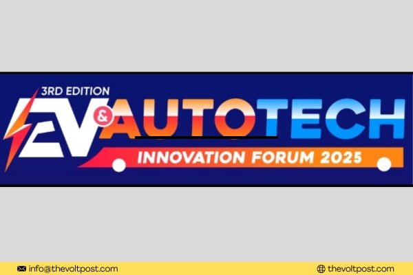 EV & AutoTech Innovation Forum Third Edition on July 9th, 25 the volt post 1