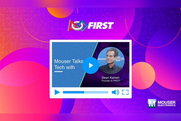 Mouser Talks Tech video Brings Dean Kamen, FIRST Founder