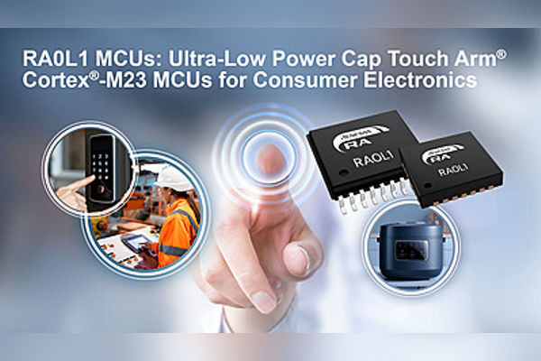 Renesas RA0L1 Group MCUs With Capactive Touch 