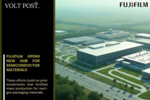 For Semiconductor Materials Fujifilm Opens New Hub 