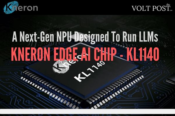 Kneron KL1140 Edge AI Chip Cuts Costs 10x