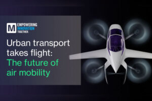 Mouser EIT Series Advanced Air Mobility on eVTOLs