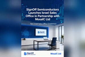 SignOff Semiconductors Launches Israel Sales Office