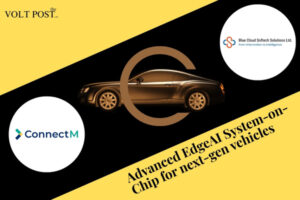 Blue Cloud Softech, ConnectM automotive chip MoU