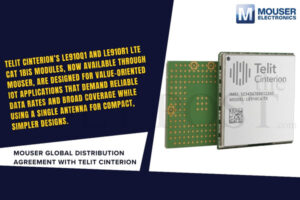 Mouser, Telit Cinterion Global Distribution Deal