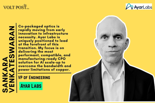 Ayar Labs Names Sankara Venkateswaran VP Engineering the Volt Post
