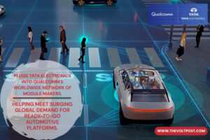 For Automotive Modules, Qualcomm, Tata Electronics Partner  The Volt Post