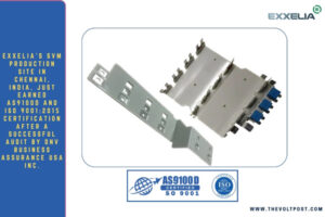 For Aerospace Busbars, Exxelia SVM Site Earns AS9100D The Volt PostFor Aerospace Busbars, Exxelia SVM Site Earns AS9100D The Volt Post