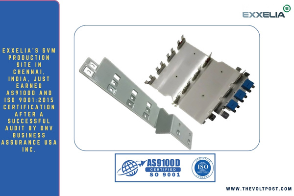 For Aerospace Busbars, Exxelia SVM Site Earns AS9100D The Volt PostFor Aerospace Busbars, Exxelia SVM Site Earns AS9100D The Volt Post
