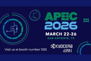 KYOCERA AVX Varistors, MLCCs, polymer caps at APEC 2026 The Volt Post