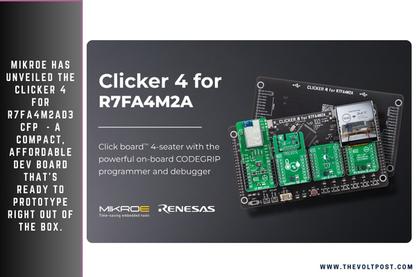 MIKROE Clicker 4 for Renesas R7FA4M2 Now Available The Volt Post
