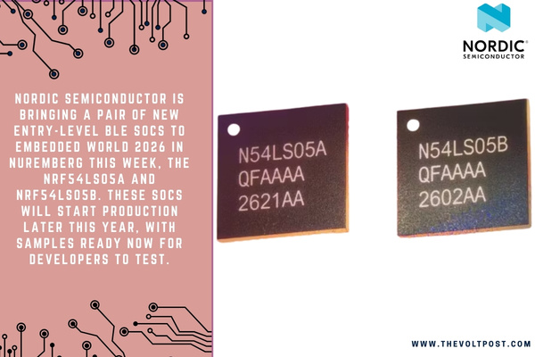 nRF54LS05A, nRF54LS05B entry-level BLE SoCs by Nordic The Volt Post