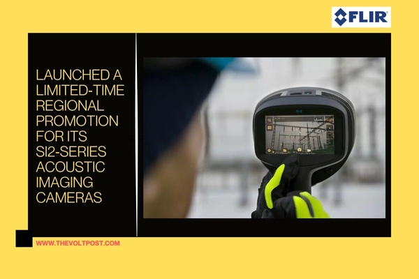FLIR Si2-Series acoustic imaging cameras Promo to June 30 The Volt Post