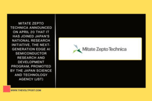 Mitate Zepto Technica Joins Edge AI Semiconductor Program The Volt Post