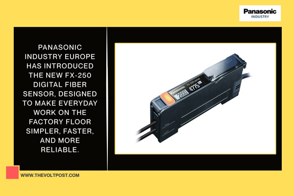New Faster, Smarter Digital Fiber Sensor by Panasonic FX-250 The Volt Post