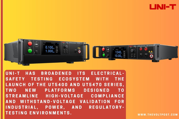UNI-T launches UT5400 and UT5470 Safety Testers series The Volt Post