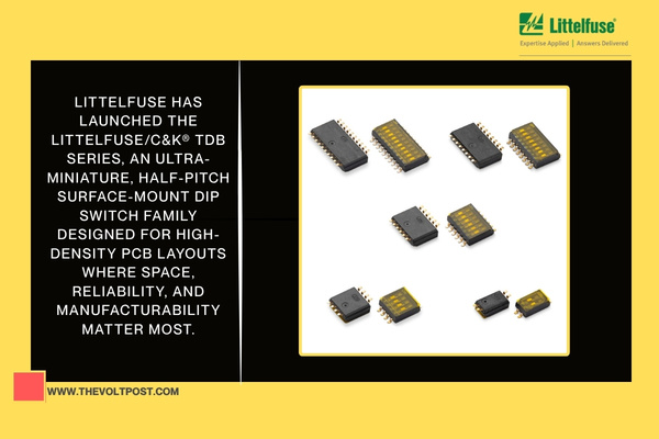 Ultra-Mini TDB DIP Switch Series by Littelfuse The Volt Post