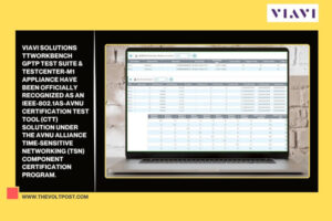 VIAVI TTworkbench gPTP suite, TestCenter-M1 earn Avnu CTT The Volt Post