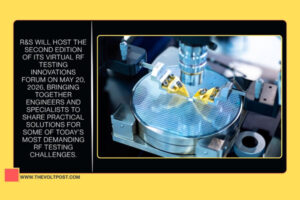 2026 RF Testing Innovations Forum by Rohde & Schwarz The Volt Post