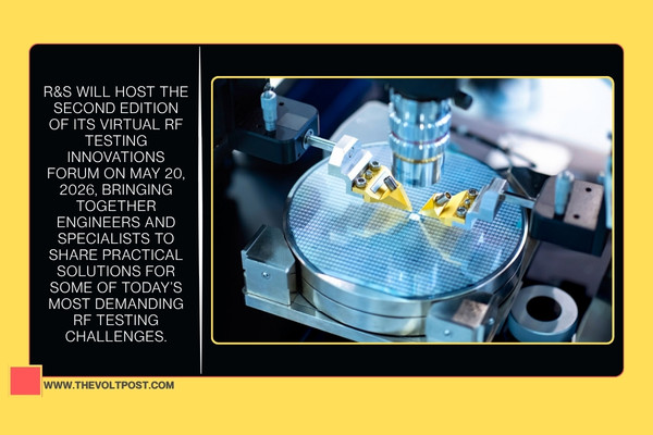 2026 RF Testing Innovations Forum by Rohde & Schwarz The Volt Post