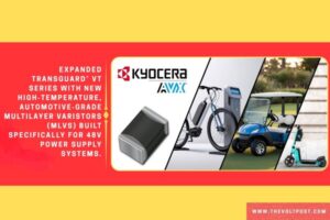 48V Automotive MLVs to TransGuard VT Series KYOCERA AVX The Volt Post