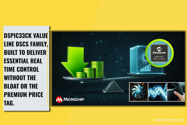 Microchip dsPIC33CK Value Line DSCs for Real-Time Control The Volt Post