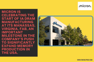 Micron Starts 1alpha DRAM Production in Virginia The Volt Post