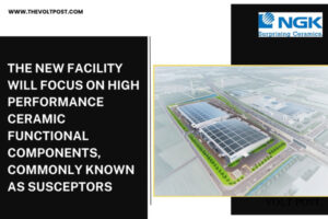 NGK Insulators to make Susceptors invests in Ishikawa Plant The Volt Post