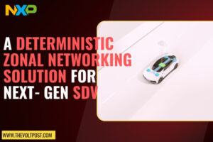NXP and Quanta Enable Deterministic Zonal SDV Networking The Volt Post