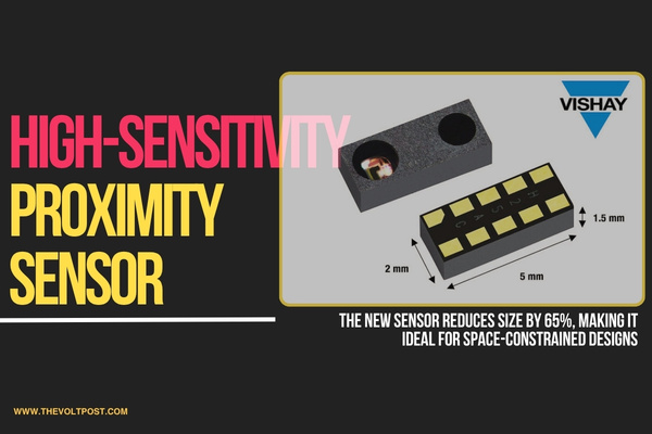 New Proximity Sensor are Compact Long-Range by Vishay The Volt Post