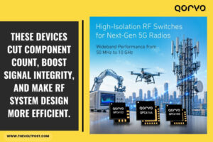 Qorvo RF Switches Simplify Multi-Band 5G Radio Architectures The Volt Post
