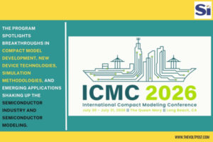At ICMC 2026, Semiconductor Modeling Experts at Long BeachThe Volt Post
