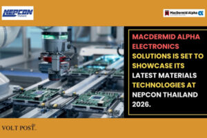 At NEPCON Thailand 2026, MacDermid to Showcase Materials The Volt Post