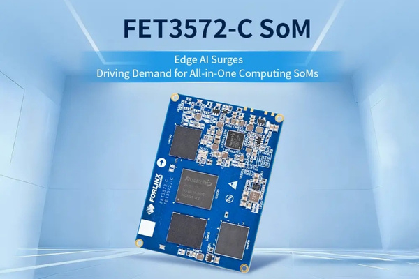 Forlinx FET3572-C SoM with 4 TOPS NPU for Edge AI The Volt Post