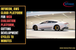 Infineon, AWS Cloud Platform Automotive MCU Evaluation The Volt Post