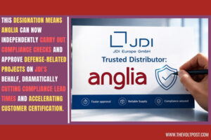 JDI Europe, Anglia Earns Trusted Distributor Status The Volt Post