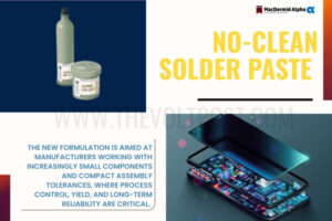 MacDermid Alpha Launches OM-377 no-clean solder paste The Volt Post