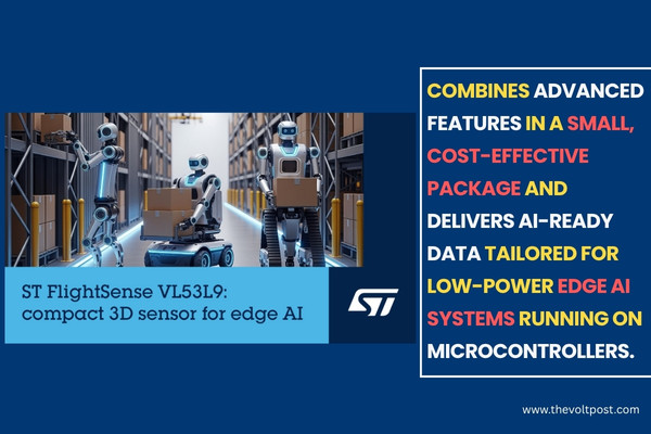 ST Launches VL53L9 ToF 3D LiDAR for AI Edge Sensing The Volt Post