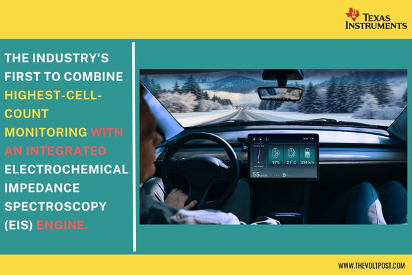 TI Highest-Cell-Count Battery Monitor with EIS for EVs The Volt Post