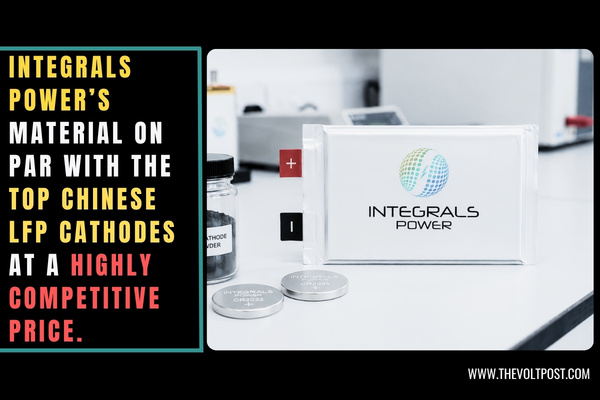 UK-Made LFP cathode Material validated by Integrals Power The Volt Post