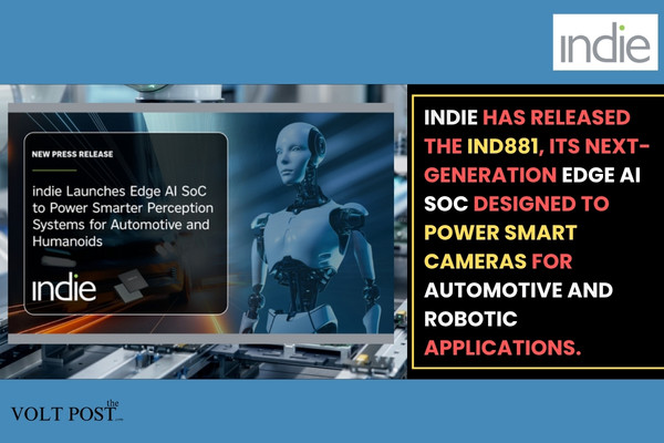 indie iND881 Edge AI SoC for Smart Automotive Cameras The Volt Post